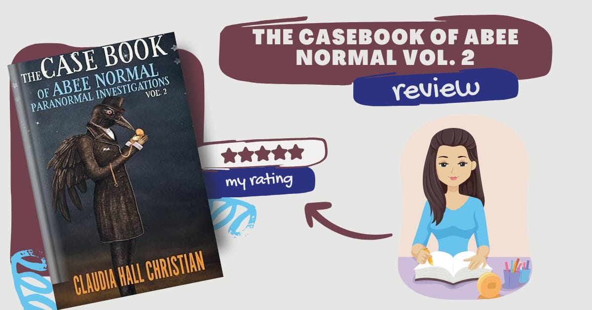 book banner for review of The Casebook of Abee Normal, Paranormal Investigations, Volume 2